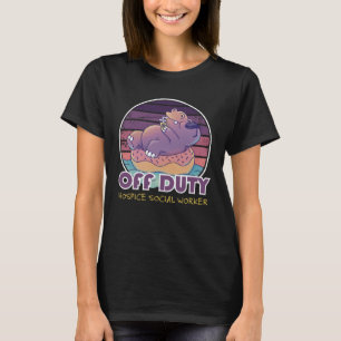 Off Duty Hospice Social Worker Job Coworker T-Shirt