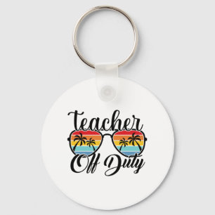 Off Duty Last Day Of School Summer Teacher Mode Of Key Ring