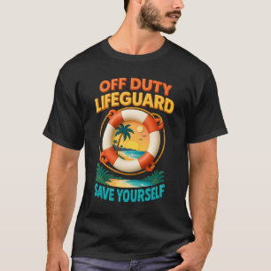 Off Duty Lifeguard I_m On Vacation Save Yourself L T-Shirt