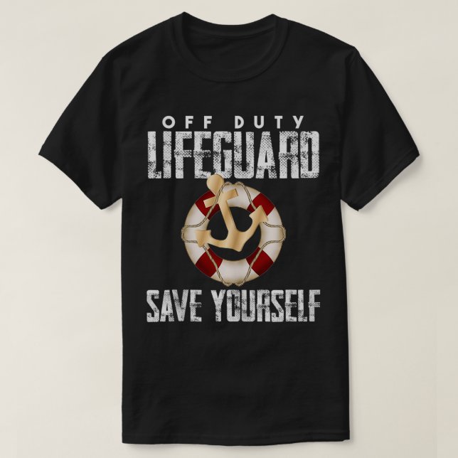 Off Duty Lifeguard Security and Protect Gift Prese T-Shirt (Design Front)