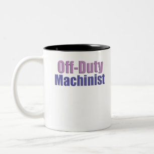 Off Duty Machinist Two-Tone Coffee Mug