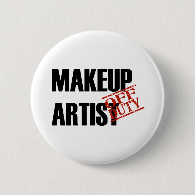 OFF DUTY MAKEUP ARTIST LIGHT 6 CM ROUND BADGE (Front)