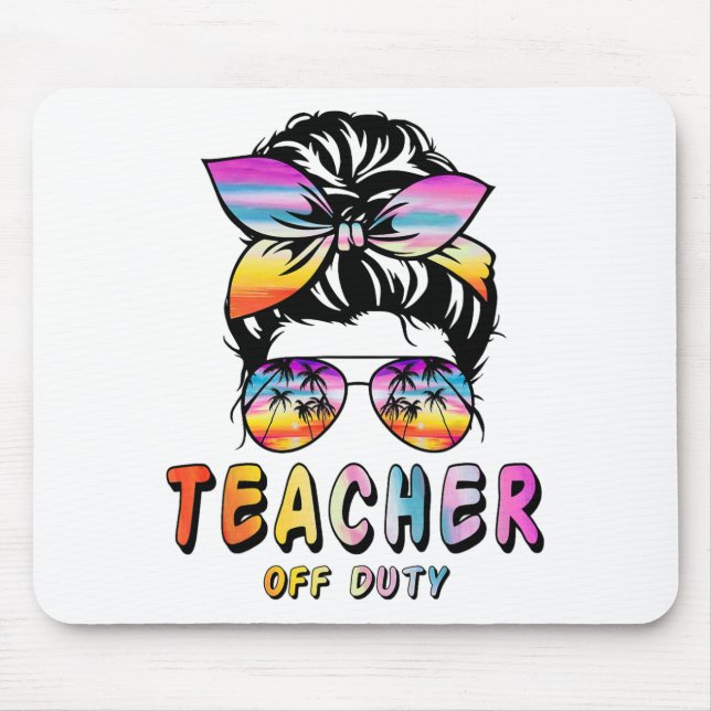 Off Duty Messy Bun Rainbow Sungles End Of School  Mouse Mat (Front)