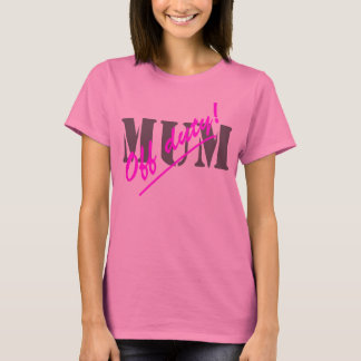 Off Duty Mum T-Shirt