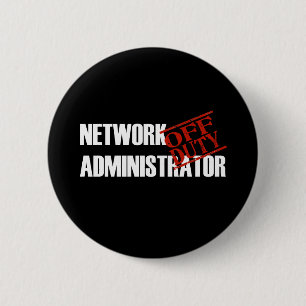 OFF DUTY NETWORK ADMIN DARK 6 CM ROUND BADGE