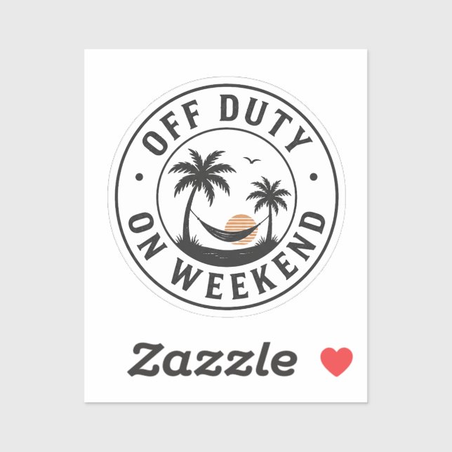 Off Duty On the Weekend Tropical Relaxation Emblem (Sheet)