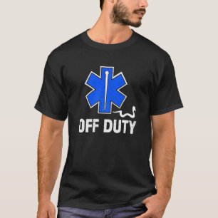 Off Duty Paramedic Medic Emergency First Responder T-Shirt
