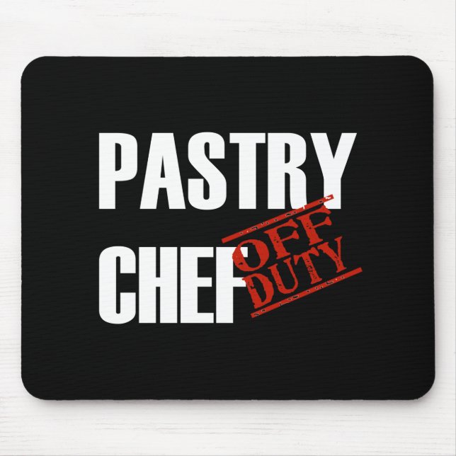 OFF DUTY PASTRY CHEF DARK MOUSE MAT (Front)