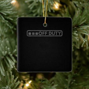 Off Duty Perfect For Police Army Law Enforcement Ceramic Ornament