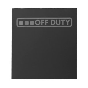 Off Duty Perfect For Police Army Law Enforcement Notepad