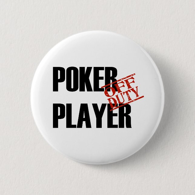 OFF DUTY POKER PLAYER LIGHT 6 CM ROUND BADGE (Front)