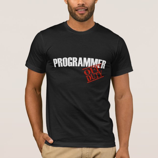 OFF DUTY PROGRAMMER T-Shirt (Front)