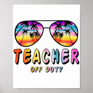 Off Duty Rainbow Sungles Palm Beach End Of School Poster