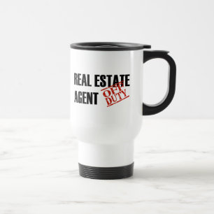 OFF DUTY REAL ESTATE AGENT TRAVEL MUG
