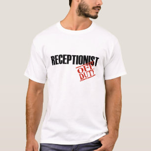 OFF DUTY RECEPTIONIST T-Shirt