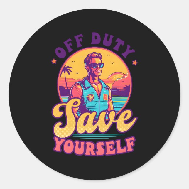 Off Duty Safe Yourself Lifeguard Classic Round Sticker (Front)