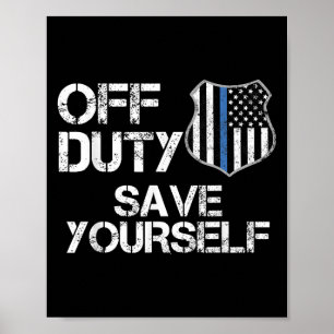 Off Duty Save Yourself Funny Lice Blue Line Gift  Poster