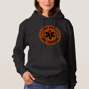 Off Duty Save Yourselves Green Emt Nurse Paramedi Hoodie