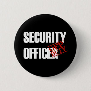 OFF DUTY SECURITY OFFICER DARK 6 CM ROUND BADGE