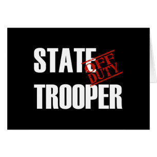 OFF DUTY STATE TROOPER DARK