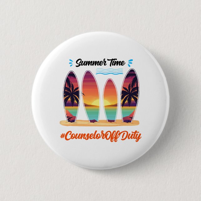 Off Duty Summer Time End Of School Year  6 Cm Round Badge (Front)