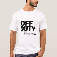 Off Duty Teacher Minimalist Typography