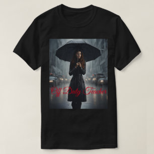 Off Duty Teacher Rain Umbrella Raincoat T-Shirt