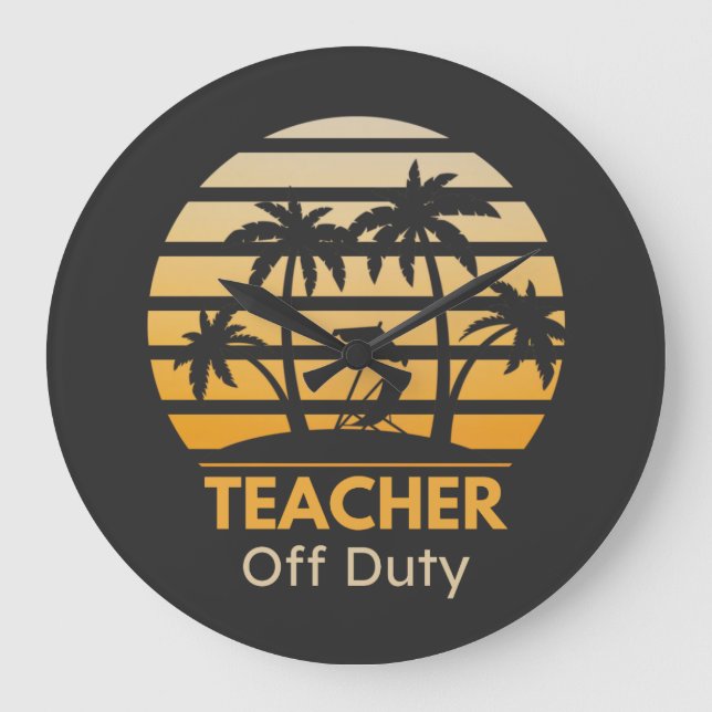 Off Duty Teacher T-Shirt Large Clock (Front)