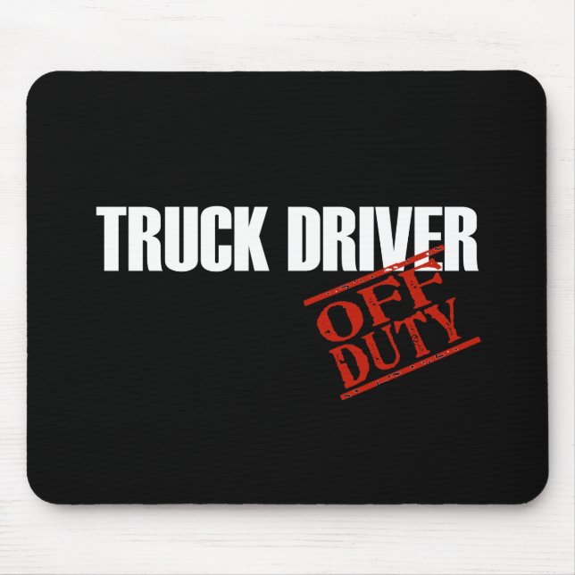 OFF DUTY TRUCK DRIVER DARK MOUSE MAT (Front)