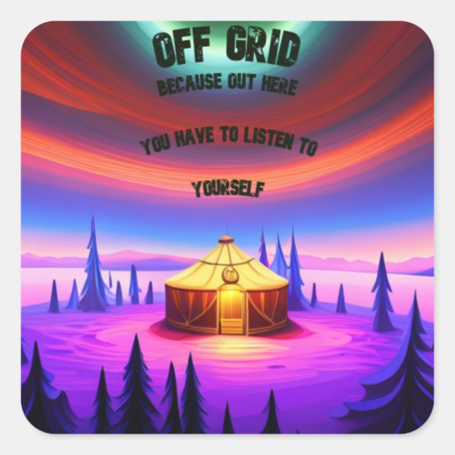Off Grid Yurt  Square Sticker (Front)