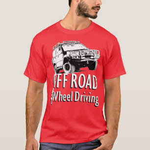 Off Road 4 Wheel Driving T-Shirt