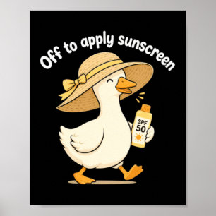 Off To Apply Sunscreen Design Poster