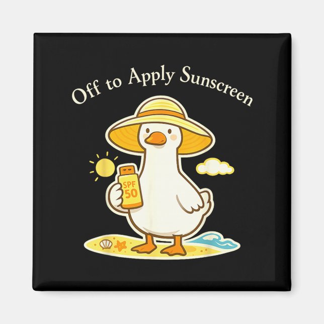 Off to Apply Sunscreen Goose Holiday Beach Trip Magnet (Front)