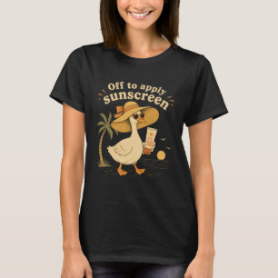 Off To Apply Sunscreen Goose Summer Beach Vacation T-Shirt