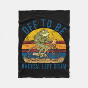Off to be radical left scum frog riding bicycle fleece blanket