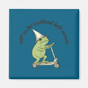 Off to be radical left scum funny frog meme cat magnet