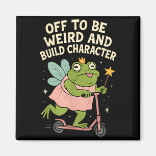 Off To Be Weird And Build Character Fairy Frog Magnet