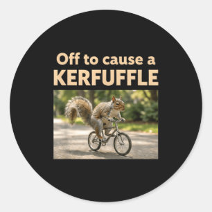 Off to cause a kerfuffle classic round sticker