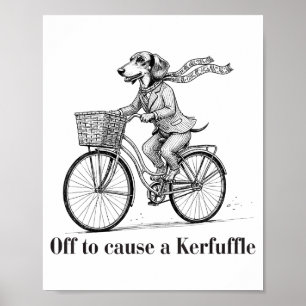Off To Cause A Kerfuffle Cute Dachshund Poster