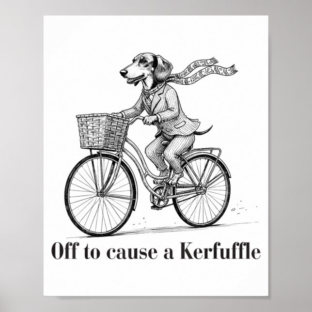 Off To Cause A Kerfuffle Cute Dachshund  Poster (Front)