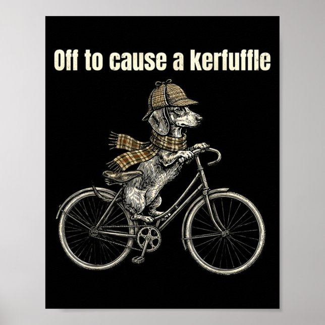 Off To Cause A Kerfuffle Dachshund Dog Funny Vinta Poster (Front)