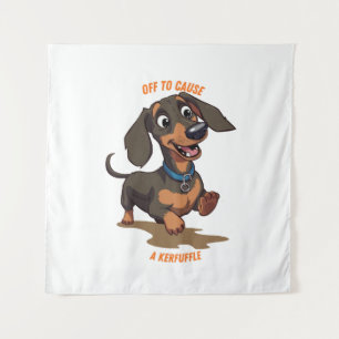 Off to Cause A Kerfuffle Dachshund Tapestry
