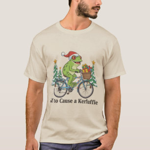 Off To Cause A Kerfuffle Frog Christmas Funny Meme T-Shirt
