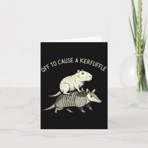 Off to cause a kerfuffle funny capybara armadillo card