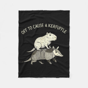 Off to cause a kerfuffle funny capybara armadillo fleece blanket