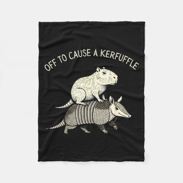 Off to cause a kerfuffle funny capybara armadillo fleece blanket (Front)