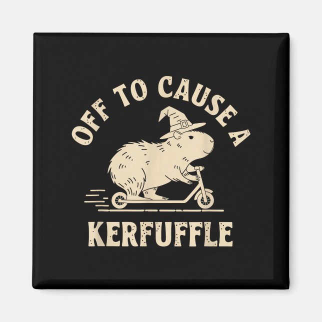 Off to cause a kerfuffle funny capybara joke meme  magnet (Front)
