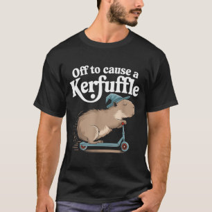 Off to cause a kerfuffle funny capybara joke meme T-Shirt