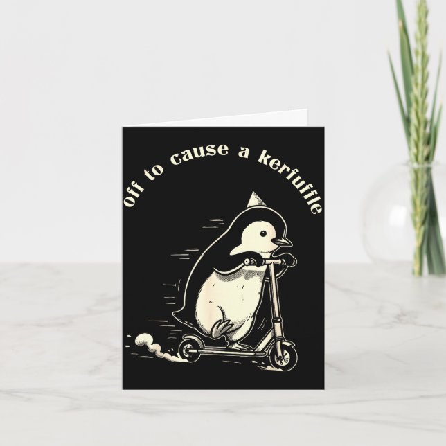 Off to cause a kerfuffle funny cute penguin card (Front)