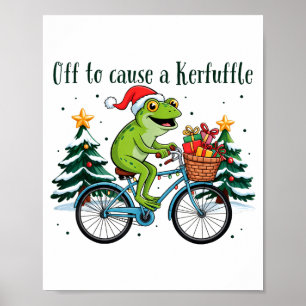 Off To Cause A Kerfuffle Funny Frog Santa Christma Poster